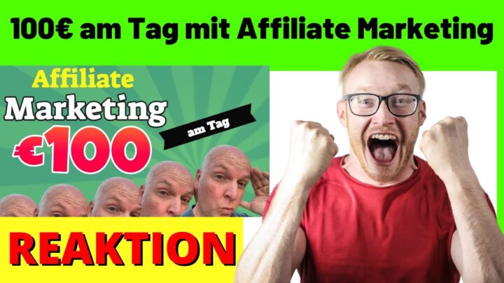 100€ am Tag mit Affiliate Marketing - So verdienst du Provisionen mit Affiliate Marketing [Reaction]